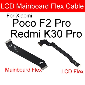 LCD Galvenie Valdes Mātesplati Flex Kabelis Xiaomi Mi Poco F2 Pro Redmi K30 Pro Mainboard LCD Pamatplates Maināma Lente Kabeļu Daļas