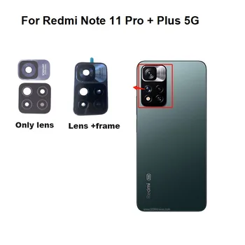 Oriģināls Par Xiaomi Redmi 11. Piezīme Pro + Plus 5G Atpakaļ Kameras Objektīva Aizmugurējais Stikls Ar Rāmi Vāciņu, Līme, Uzlīmju Līmes 21091116UG