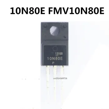Sākotnējā 5gab/ 10N80E FMV10N80E TO-220F 800V 10A